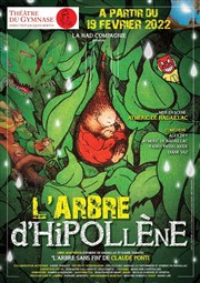 L'arbre d'Hipollène Thtre du Gymnase Marie-Bell - Grande salle Affiche