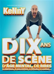 Kenny dans 10 ans de scène et d'âge mental Caf Thatre Drle de Scne Affiche