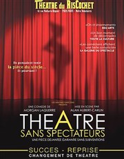 Théâtre sans spectateurs Thtre du RisCochet Nantais Affiche