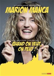 Marion Manca dans Quand on veut, on peut ! La comdie de Marseille (anciennement Le Quai du Rire) Affiche