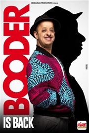 Booder dans Booder is back La Comdie d'Aix Affiche