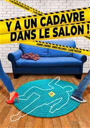 Y a un cadavre dans le salon ! Familia Thtre Affiche