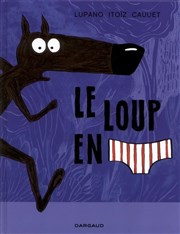 Le Loup en Slip Thtre Acte 2 Affiche