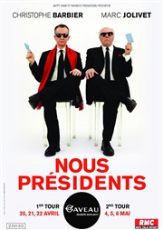 Marc Jolivet et Christophe Barbier dans Nous présidents Salle Gaveau Affiche