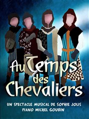 Au temps des chevaliers Thtre du Grenier Affiche