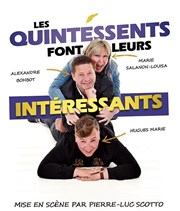 Les quintessents font leurs intéressants Carr Rondelet Thtre Affiche