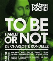 To be hamlet or not Le Thtre de Poche Montparnasse - Le Petit Poche Affiche