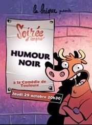 Concept impro : Humour noir La Comdie de Toulouse Affiche