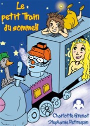 Le petit train du sommeil Thtre Musical Marsoulan Affiche