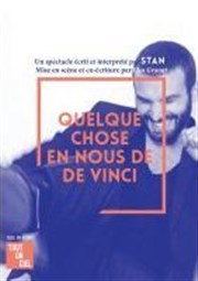 Stan dans Quelque chose en nous de De Vinci La Basse Cour Affiche