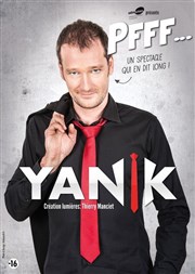 Yanik dans Pfff Thtre des Oiseaux Affiche