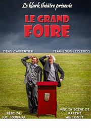 Le Grand Foire Thtre Comdie de Lille Affiche