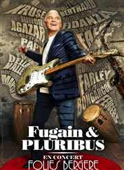 Fugain & Pluribus Folies Bergre Affiche