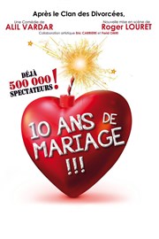 10 ans de mariage ! Caf Thtre Ct Rocher Affiche