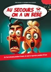 Au secours on a un bébé Cabaret Le Ptis Affiche