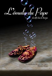 L'émule du Pape  La Folie Thtre - Grande Salle Affiche