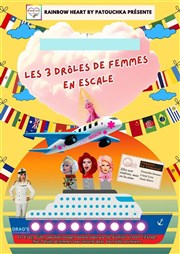 Les 3 drôles de femmes en escale Thtre L'Alphabet Affiche