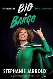 Stéphanie Jarroux dans Bio et Barge La Compagnie du Caf-Thtre - Petite salle Affiche