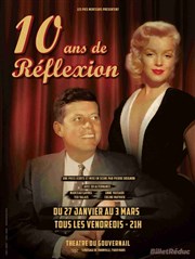 10 ans de réflexion Thtre du Gouvernail Affiche