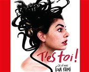 Eva Rami dans T'es toi Salle Daudet Affiche