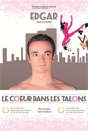 Edgar dans Le coeur dans les talons Thtre Daudet Affiche