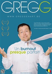 Greg Genart dans Un burnout presque parfait ! Caf thtre de la Fontaine d'Argent Affiche