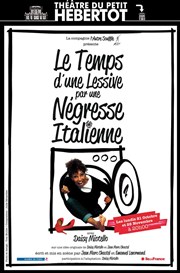 Le temps d'une lessive par une négresse italienne Thtre du Petit Hbertot Affiche