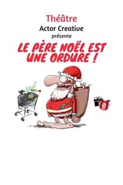 Le Père Noël est une ordure Thtre Carnot Affiche