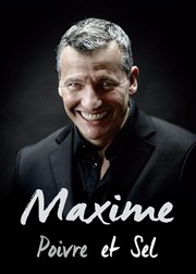 Maxime dans Poivre et Sel Le Rpublique - Grande Salle Affiche