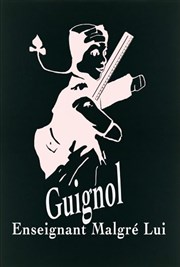 Guignol, enseignant malgré lui Thtre la Maison de Guignol Affiche