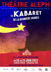 Le Kabaret de la dèrniere chance Thtre Aleph Affiche