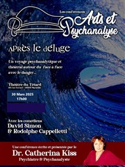 Conférence Théâtralisée Arts et Psychanalyse : Après le déluge Caf Thtre du Ttard Affiche