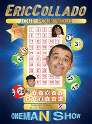 Eric Collado dans Eric Collado joue pour vous Le Bouff'Scne Affiche