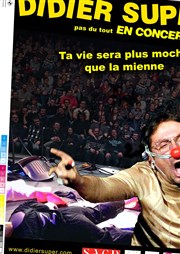 Didier Super dans Ta vie sera plus moche que la mienne La Nouvelle Seine Affiche