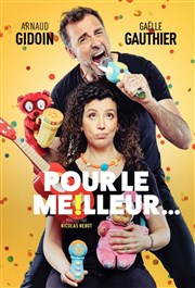 Pour le meilleur La comdie de Marseille (anciennement Le Quai du Rire) Affiche