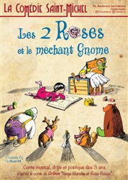 Les Deux Roses et le méchant gnome La Comdie Saint Michel - petite salle Affiche