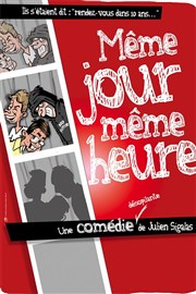 Même jour, même heure Comdie de Tours Affiche