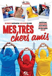 Mes très chers amis Alambic Comdie Affiche