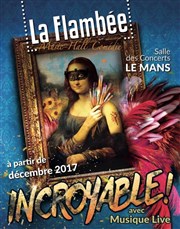 La Flambée | Incroyable ! Salle des Concerts Affiche