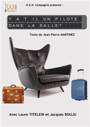 Y a t il un pilote dans la salle ? MTL maison du temps libre Affiche