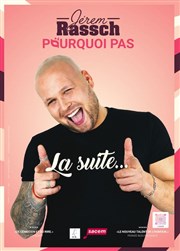 Jerem Rassch dans Pourquoi Pas La Suite L'Appart Caf - Caf Thtre Affiche