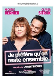 Je préfère qu'on reste ensemble | avec Michèle Bernier et Olivier Sitruk Le Cepac Silo Affiche