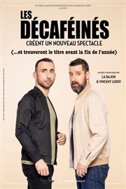 Les Décaféinés créent un nouveau spectacle L'Art D Affiche