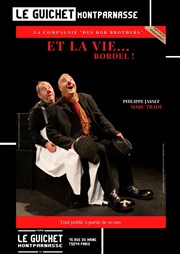 Et la vie... Bordel ! Guichet Montparnasse Affiche