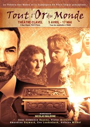 Tout l'Or du Monde Thtre Clavel Affiche