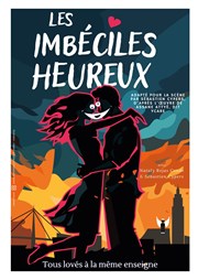 Les imbéciles heureux La Comdie du Havre Affiche