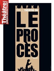 L e Procès Thtre de Mnilmontant - Salle Guy Rtor Affiche