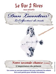 Notre seconde chance de Dan Leconteur Bar 2 rires Affiche