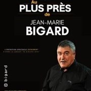 Au plus près de Jean-Marie Bigard Centre Loisir et culture CLC Affiche