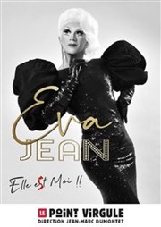 Eva Jean dans Elle est moi Le Point Virgule Affiche